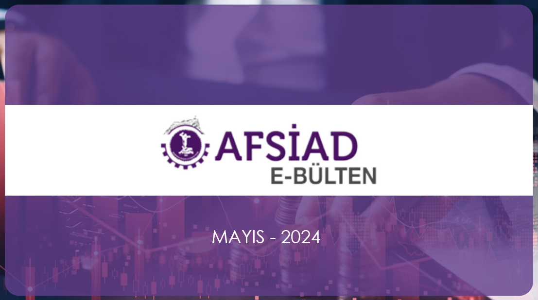 AFSİAD E-BÜLTEN MAYIS 2024