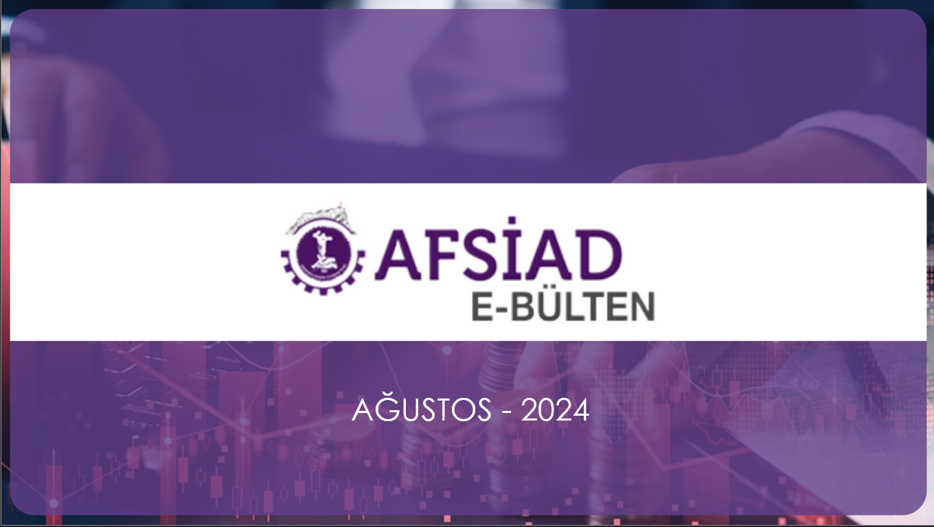 AFSİAD E-BÜLTEN AĞUSTOS SAYISI YAYINLANDI.