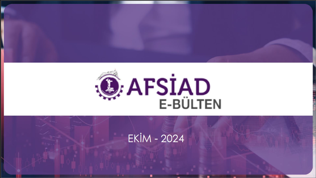 AFSİAD E-BÜLTEN'in YENİ SAYISI YAYINLANDI.